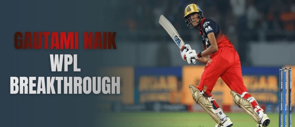 Gautami Naik WPL breakthrough