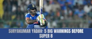 Suryakumar Yadav: 5 Big Warnings Before Super 8
