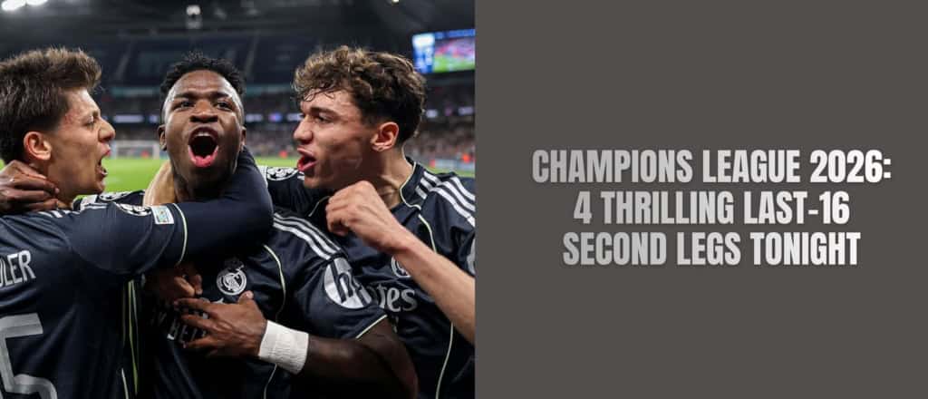 Champions League 2026 last-16 second legs fixtures