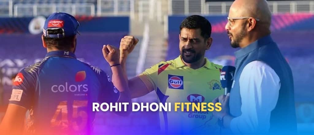 Rohit Dhoni fitness