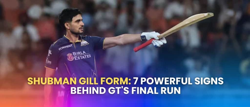 Shubman Gill form